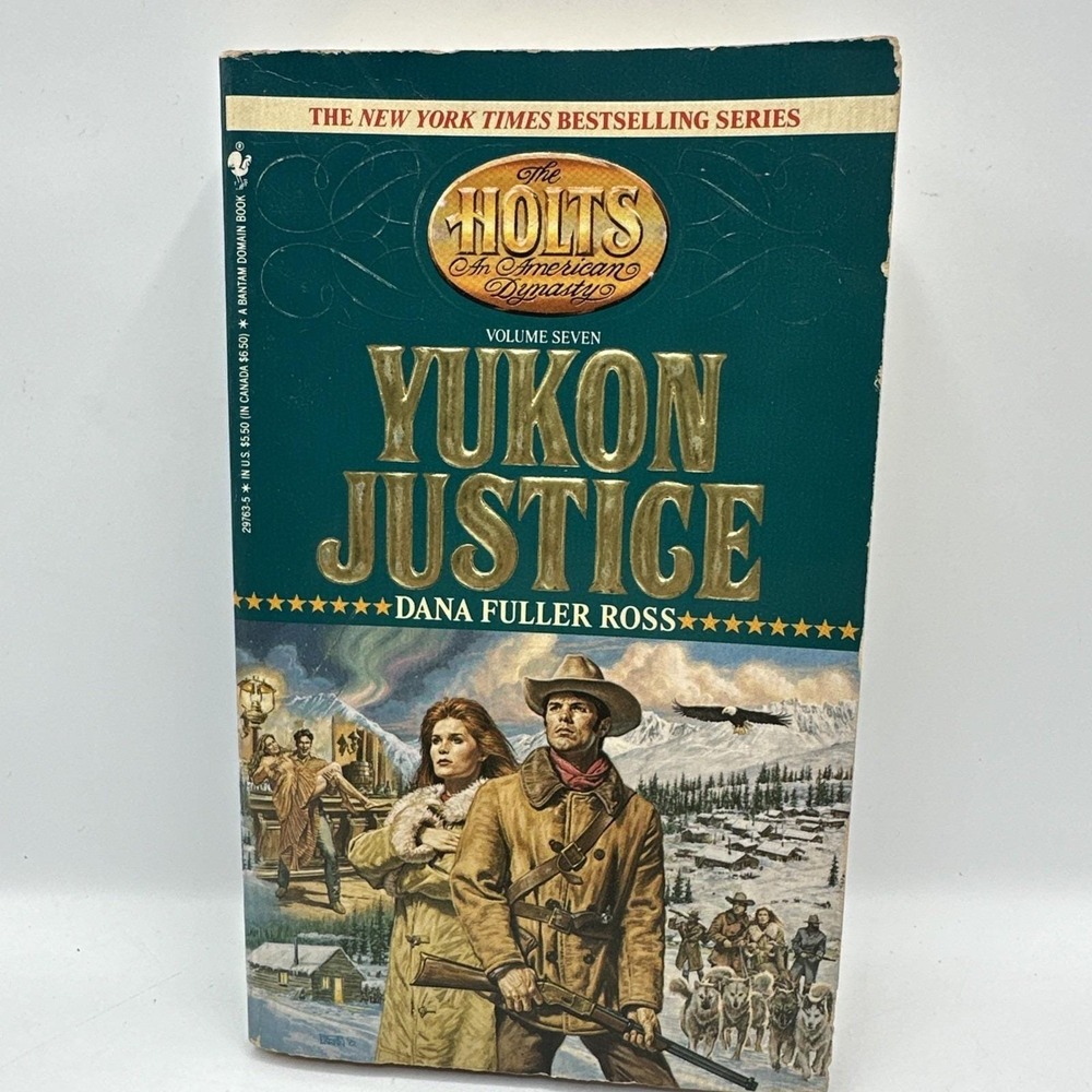 Yukon‎ Justice (The Holts, No. 7), Ross, Dana Fuller PB October 1992 Bantam